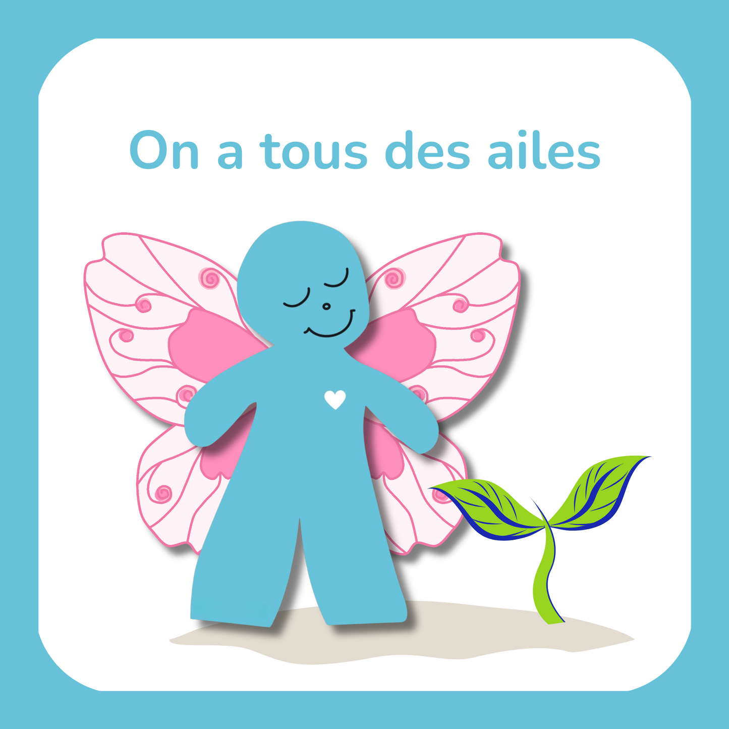 On a tous des ailes - Livret 32 pages pour avoir confiance en soi